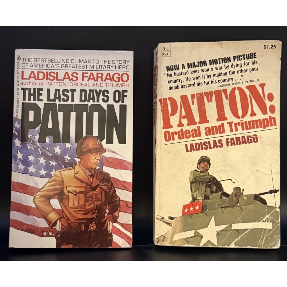 Ladislao Farago Book "Patton: Ordeal And Triumph" And "the Last Days Of Patton"